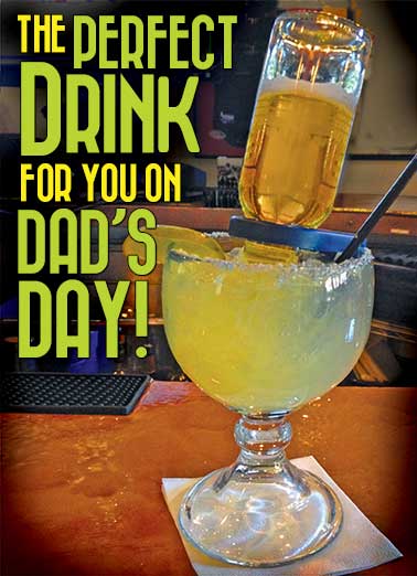 Perfect Drink Funny For Any Dad Card    The FATHERita! (Bottoms up!)